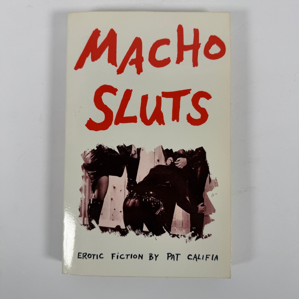 Macho Sluts Pat Califia Erotic Fiction Alyson Publications 1988 First US Edition